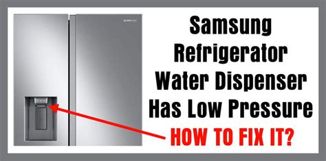 samsung fridge low water pressure|What should I do when water does not flow from the refrigerator ...